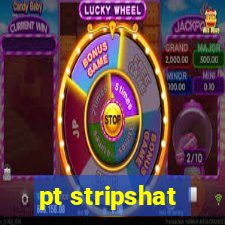 pt stripshat